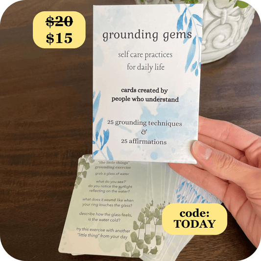 Grounding Gems: Grounding Exercises and Affirmations Card Deck